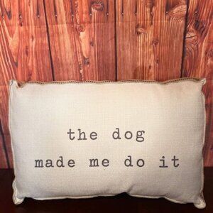 Decorative Rectangular Throw Pillow With "The Dog Made Me Do It" funny Quote
